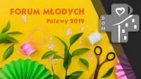 Forum Młodych 2019 tuż-tuż