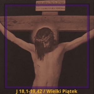 Rozmyślanie na Wielki Piątek